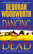 Dancing Dead: A Shaker Mystery - Woodworth, Deborah