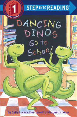 Dancing Dinos Go to School - Lucas, Sally