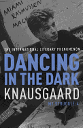 Dancing in the Dark: My Struggle: Book 4