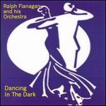 Dancing in the Dark - Ralph Flanagan & His Orchestra