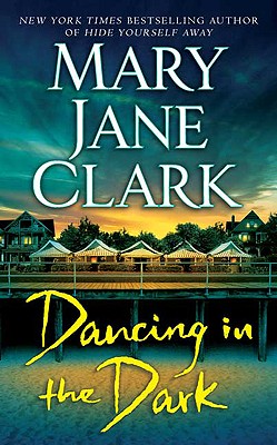 Dancing in the Dark - Clark, Mary Jane