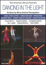 Dancing in the Light: Six Dance Compositions by African American Choreographers - 