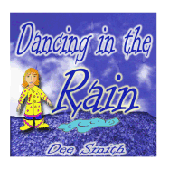 Dancing in the Rain: A Picture Book for Children about a rainy day adventure of dancing in the rain