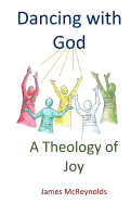 Dancing with God: A Theology of Joy