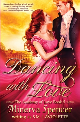 Dancing with Love - Spencer, Minerva, and LaViolette, S M