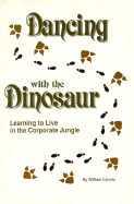 Dancing with the Dinosaur: Learning to Live in the Corporate Jungle
