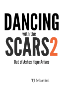 Dancing with the Scars 2: Out of Ashes Hope Arises
