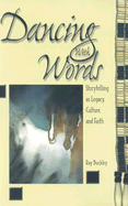 Dancing with Words: Storytelling as Legacy, Culture, and Faith