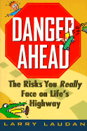 Danger Ahead: The Risks You Really Face on Life's Highway