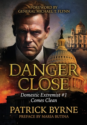 Danger Close: Domestic Extremist #1 Comes Clean - Byrne, Patrick