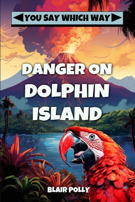 Danger on Dolphin Island - Polly, Blair