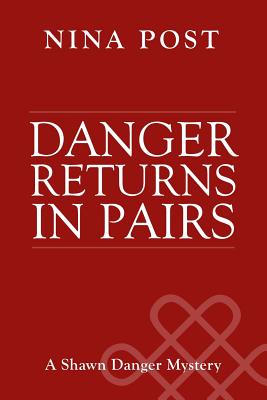 Danger Returns in Pairs - Post, Nina