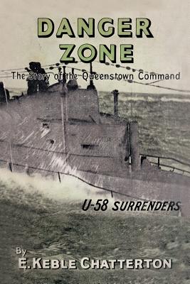 Danger Zone: The Story Of The Queenstown Command - Keble Chatterton, E