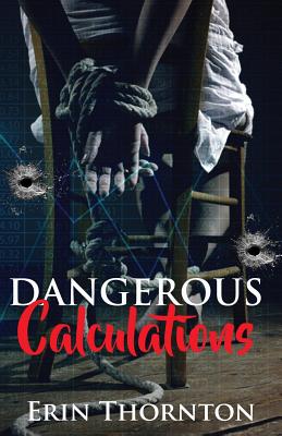 Dangerous Calculations - Thornton, Erin