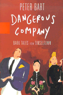 Dangerous Company: Dark Tales from Tinseltown