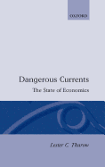 Dangerous Currents: The State of Economics