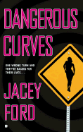 Dangerous Curves: 6 - Ford, Jacey