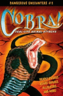 Dangerous Encounters #2-Cobra: Real Life Animal Attacks