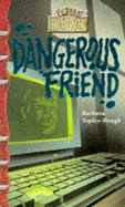 Dangerous Friend