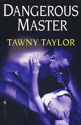 Dangerous Master - Taylor, Tawny