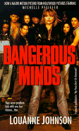 Dangerous Minds: They Were Problem Kids with One Last Chance . . . Her