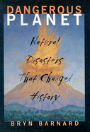 Dangerous Planet: Natural Disasters That Changed History