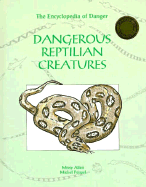 Dangerous Reptilian Creatures(oop) - Peissel, Michel, and Allen, Missy