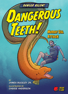 Dangerous Teeth!: Moray Eel Attack