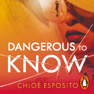 Dangerous to Know: A new, dark and shockingly funny thriller that you won't be able to put down