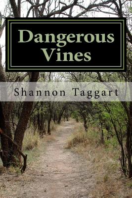 Dangerous Vines - Taggart, Shannon
