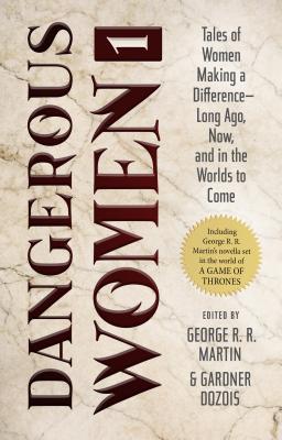 Dangerous Women 1 - Martin, George R R, and Dozois, Gardner