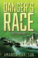 Danger's Race: Holly Danger Book 3