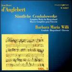 D'Anglebert: Complete Works for Harpsichord, Vol.1