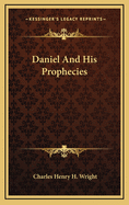 Daniel and His Prophecies