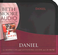 Daniel - Audio CDs: Lives of Integrity, Words of Prophecy - Moore, Beth