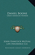 Daniel Boone: Great American Pioneer