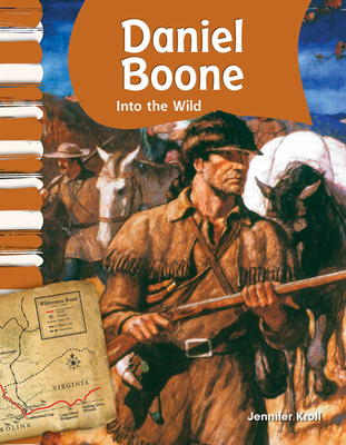 Daniel Boone: Into the Wild - Kroll, Jennifer