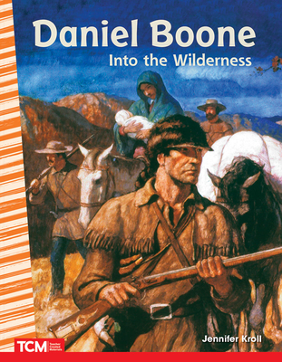 Daniel Boone: Into the Wilderness - Kroll, Jennifer