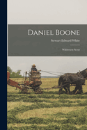 Daniel Boone: Wilderness Scout