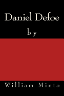 Daniel Defoe: The Original Edition of 1879