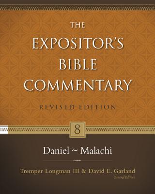 Daniel-Malachi: 8 - Longman III, Tremper (Editor), and Garland, David E (Editor), and Hill, Andrew E (Contributions by)