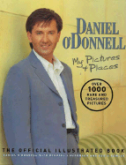 Daniel O'Donnell: My Pictures & Places