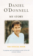 Daniel O'Donnell - My Story