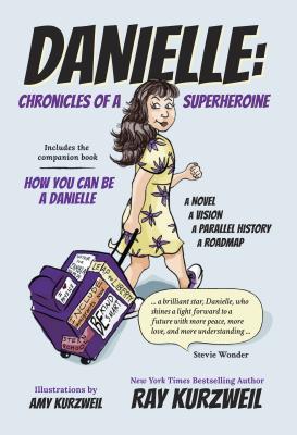 Danielle: Chronicles of a Superheroine - Kurzweil, Ray