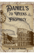 Daniel's 70 Weeks Prophecy