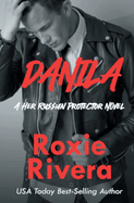 Danila: (a Her Russian Protector Novel)