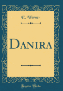 Danira (Classic Reprint)