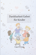 Dankbarkeit Gebet f?r Kinder