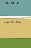 Danny's Own Story