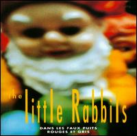 Dans Les Faux Puits Rouges et Gris - The Little Rabbits